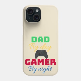 Dad by day Gaer by night Phone Case