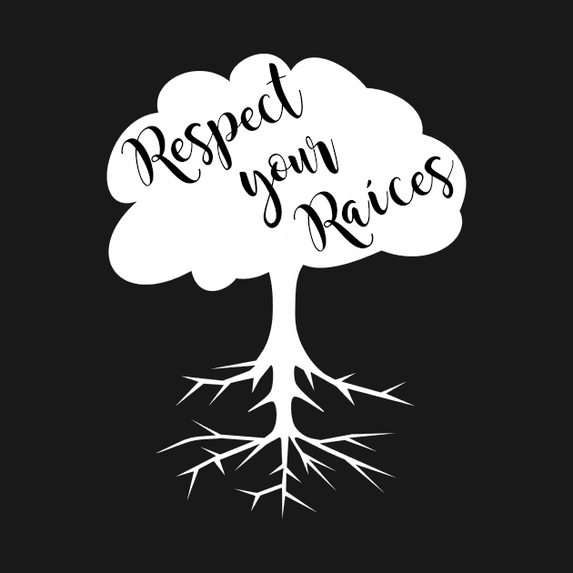 Respect Your Raices by MessageOnApparel