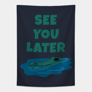 See You Later Alligator Tapestry