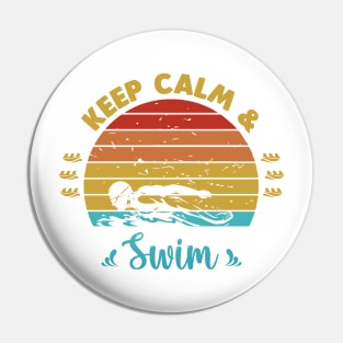 Keep Calm and Swim Pin