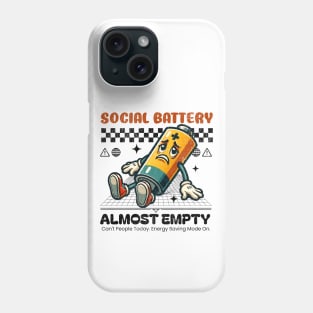 Social Battery Almost Empty - Introvert Phone Case