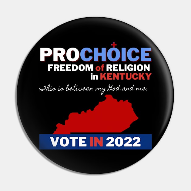 Pro Choice Kentucky (light on dark) Pin by Bold Democracy