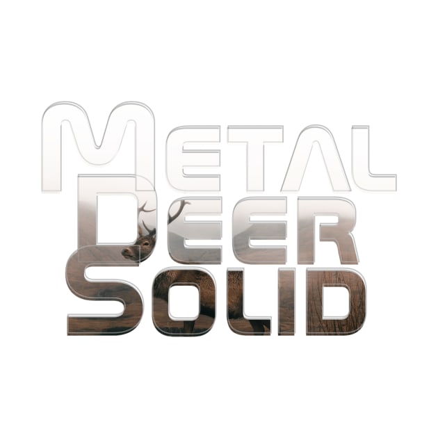 Metal Deer Solid by afternoontees