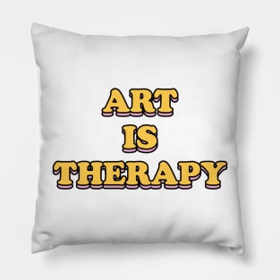 Art is Therapy Pillow