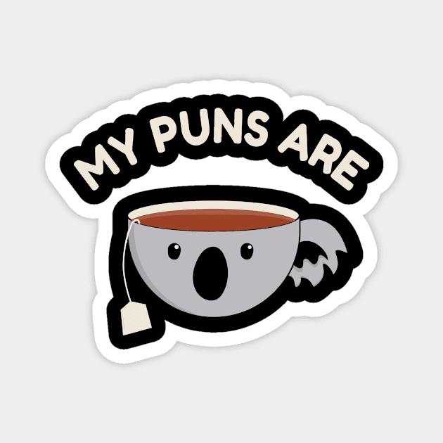 my puns are koala tea Magnet by alexanderkansas