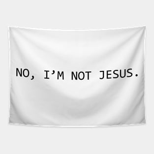 No, I'm not Jesus Tapestry