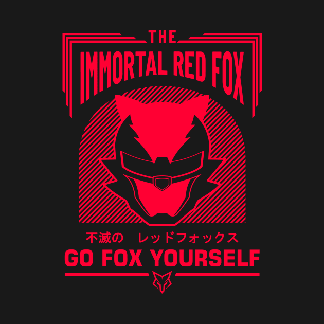 GO FOX YOURSELF! (Printed in Red) Limited Edition by TheImmortalRedFox