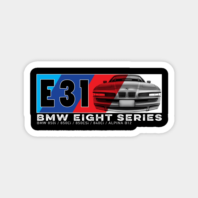 E31 BMW Eight Series Magnet by Myzelinho