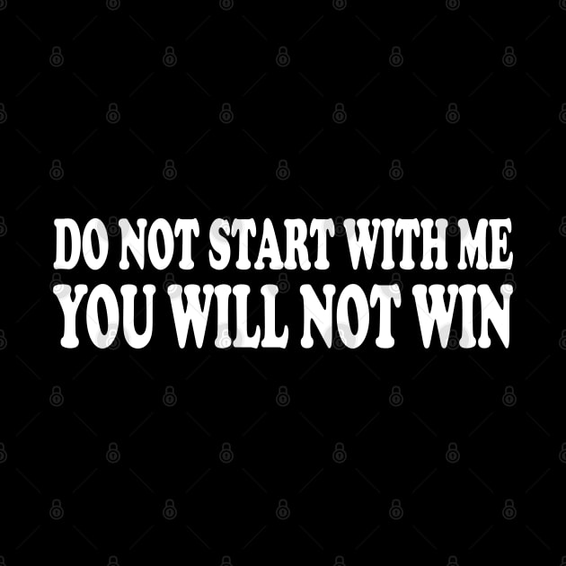 do not start with me you will not win by mdr design