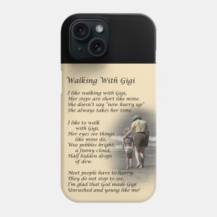 Walking With Gigi Phone Case