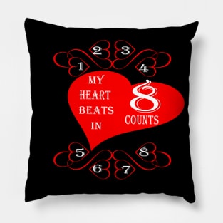 My Heart Beats In 8 Counts Pillow