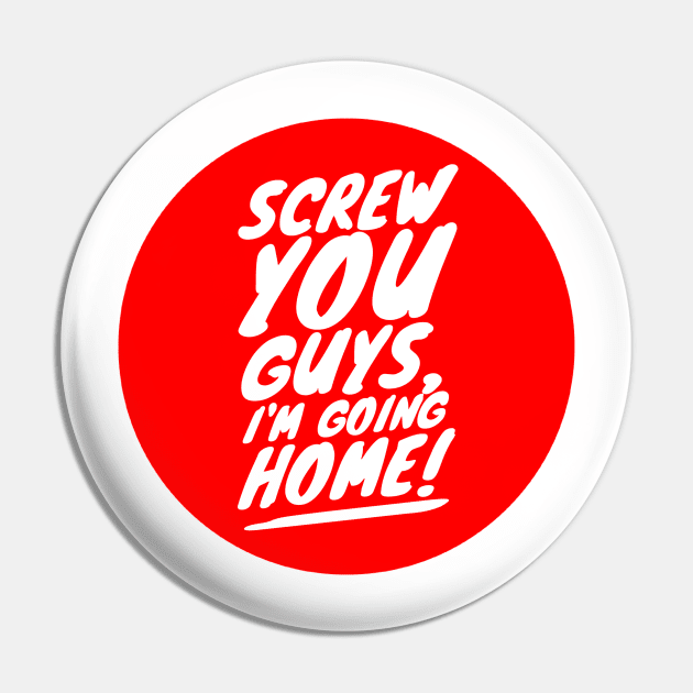 Screw you guys I'm going home Pin by GMAT