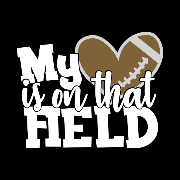 My Heart is On That Field Football Player Gift Football Mom by StacysCellar