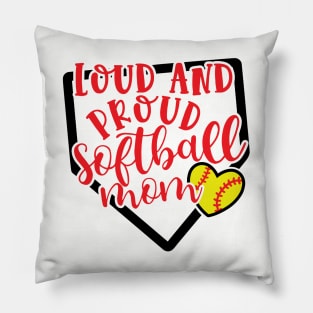 Loud and Proud Softball Mom Cute Pillow