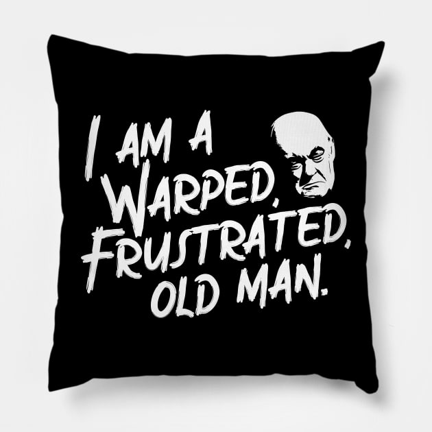 Warped, Frustrated, Old Man Pillow by darklordpug