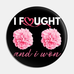 Breast Cancer Awareness I Fought And I Won Women Pin