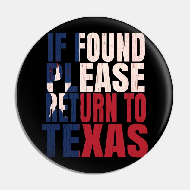 If found please return to Texas Retro Vintage Gift Pin by Grabitees