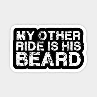 My Other Ride Is His Beard Funny Vintage Magnet