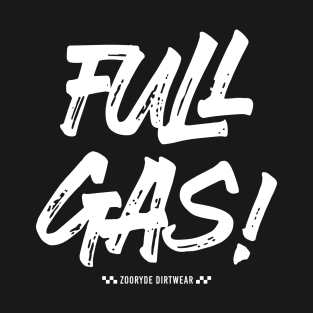 Full Gas! T-Shirt