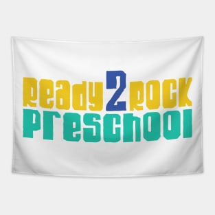 Ready to rock preschool Tapestry