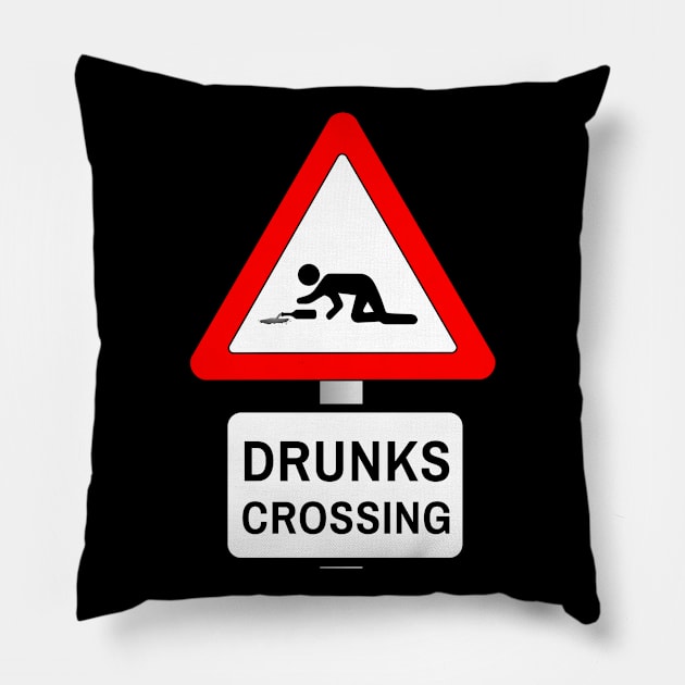 Drunks crossing - Funny road sign Pillow by kamdesigns