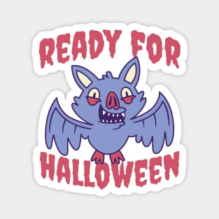 Bat Ready For Halloween Magnet