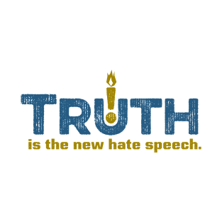 Truth is the new Hate Speech - Light T-Shirt