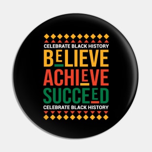 Believe Achieve Succeed Celebrate Black History Month Proud Pin