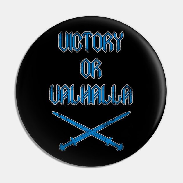 Victory or Valhalla Pin by Scar