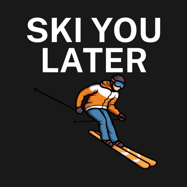 Ski you later by maxcode