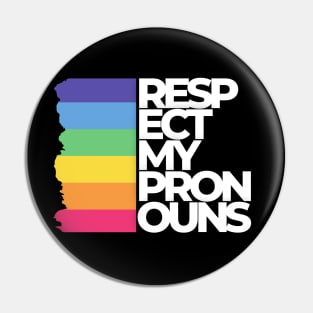 Respect my pronouns Pin