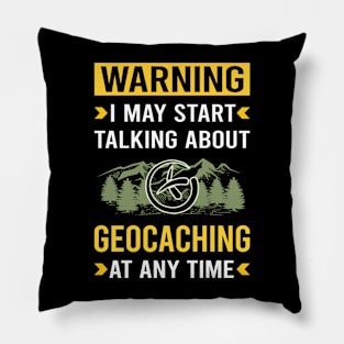 Warning Geocaching Geocache Geocacher Pillow