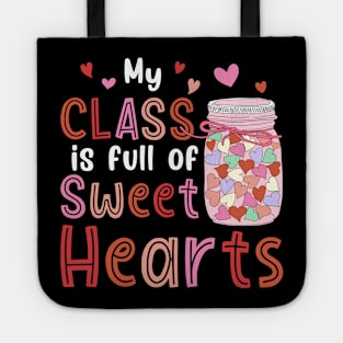 My Class Is Full Of Sweet Hearts Valentines Day Teacher Tote