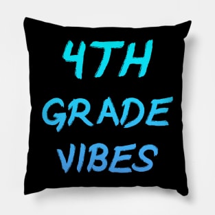 4th Grade Vibes Pillow