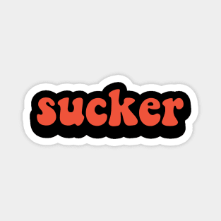 sucker Magnet