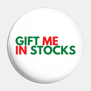 GIFT ME IN STOCKS Pin