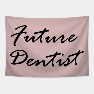 Future dentist Tapestry