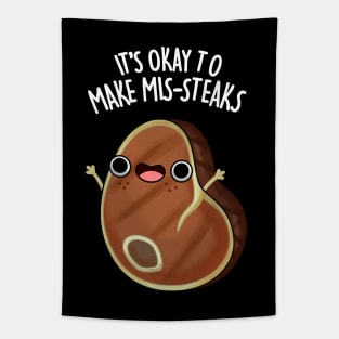 It's Okay To Make Mis-steaks Funny Steak Pun Tapestry