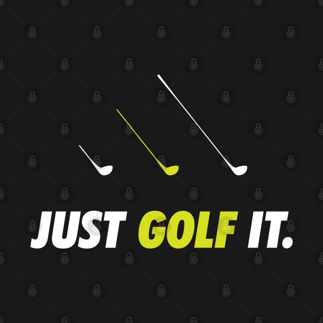 Just Golf It. by golf365