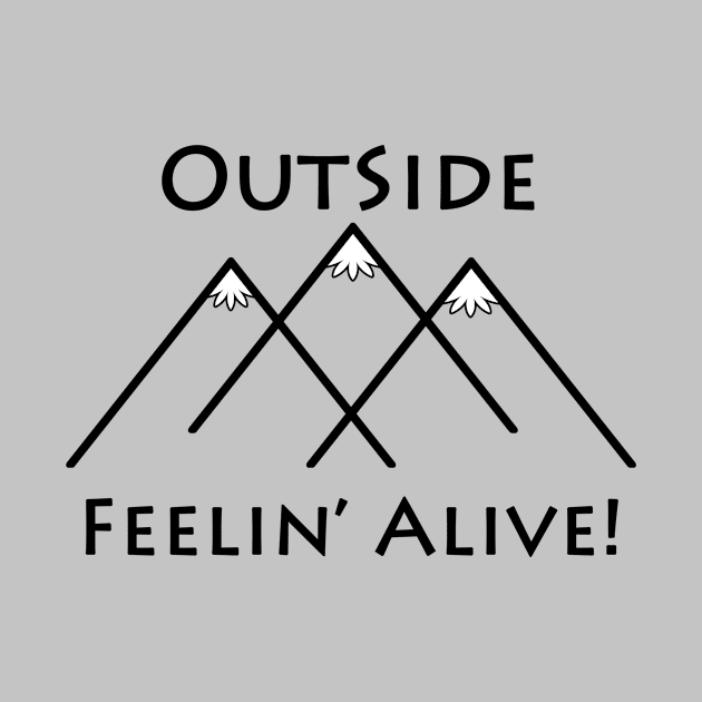 Outside Feelin' Alive! by RodeoEmpire