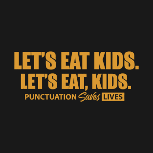 Punctuation Saves Lives Grammar English Teacher T-Shirt