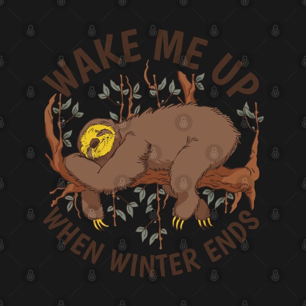 Sloth love best gift for winter sloth sleeping on a tree and the quote "Wake me up when winter ends" by AbirAbd