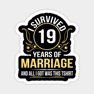 I Survived 19 Years Of Marriage Wedding And All I Got Was This Magnet