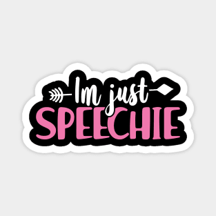 Im Just Speechie - Speech Pathologist Shirt for Speech Therapist 2 Magnet