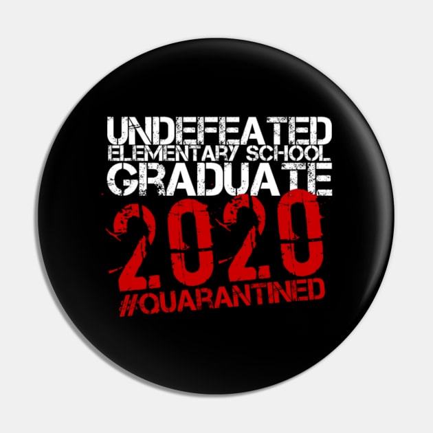 Undefeated Elementary School Graduate 2020 Quarantined Pin by Inspire Enclave