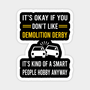 Smart People Hobby Demolition Derby Magnet