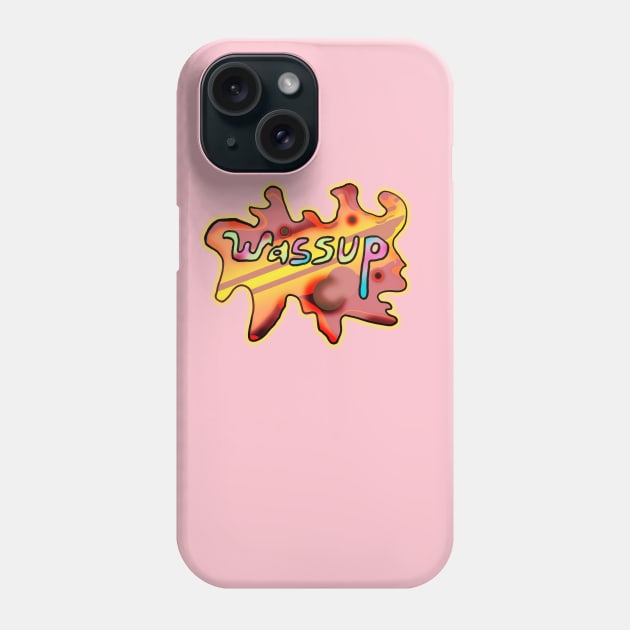 Wassup Phone Case by IanWylie87