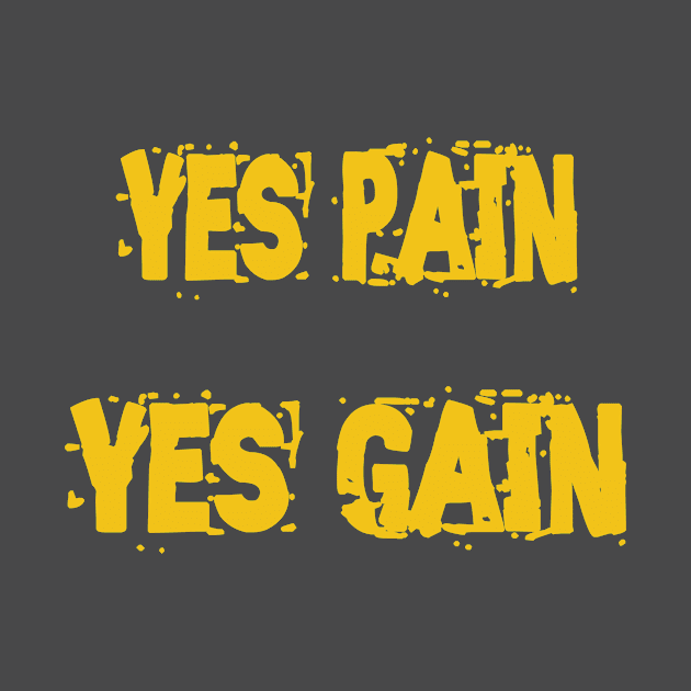 Yes Pain Yes Gain GYM by Art_Zone