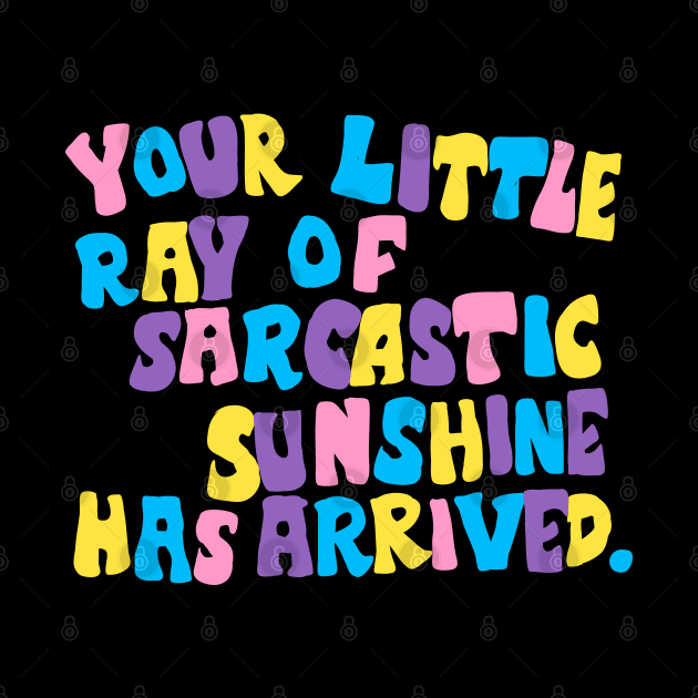 funny quote ray of sunshine by Roocolonia