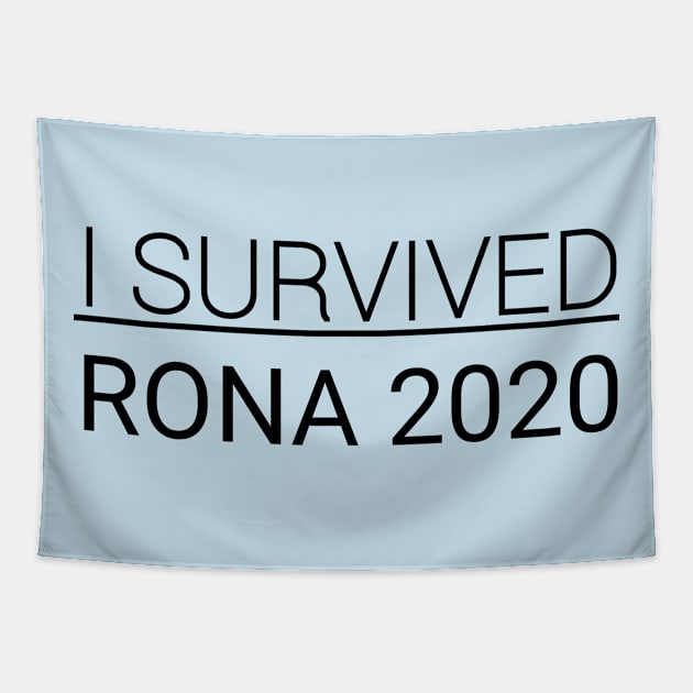 I survived RONA 2020 Tapestry by CreativeLimes